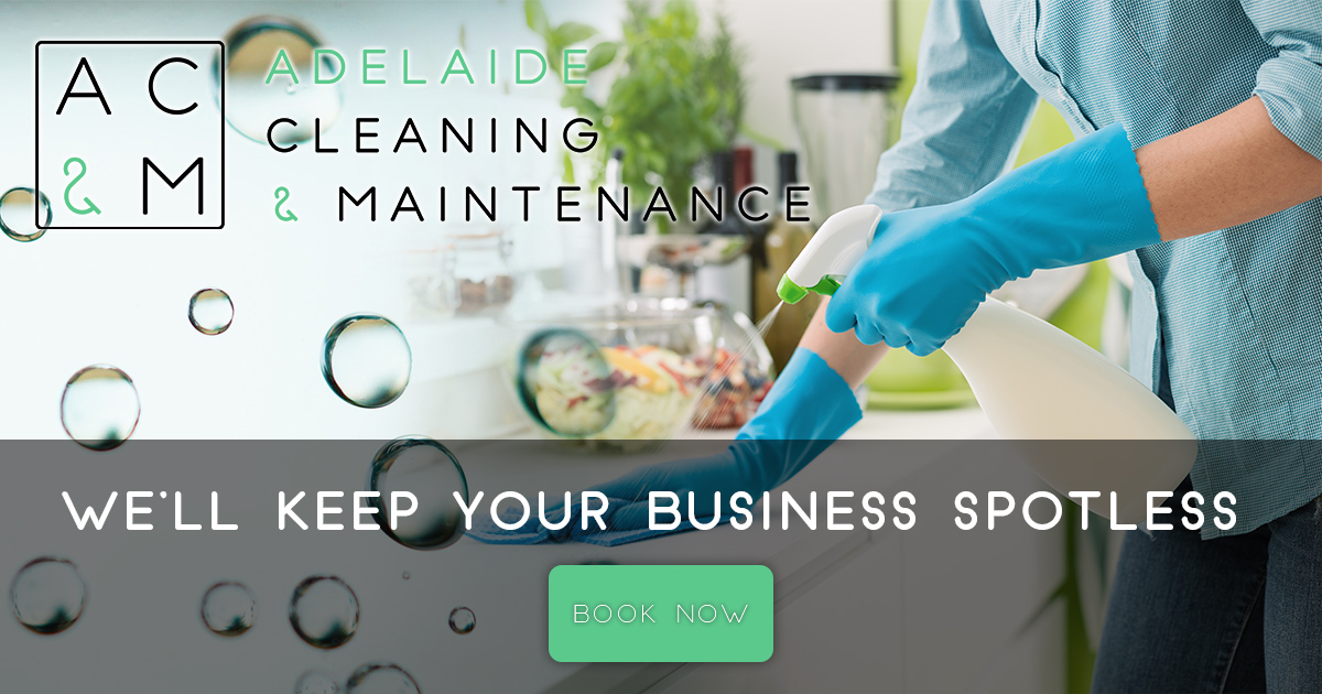 Adelaide Cleaning & Maintenance BOOK NOW!